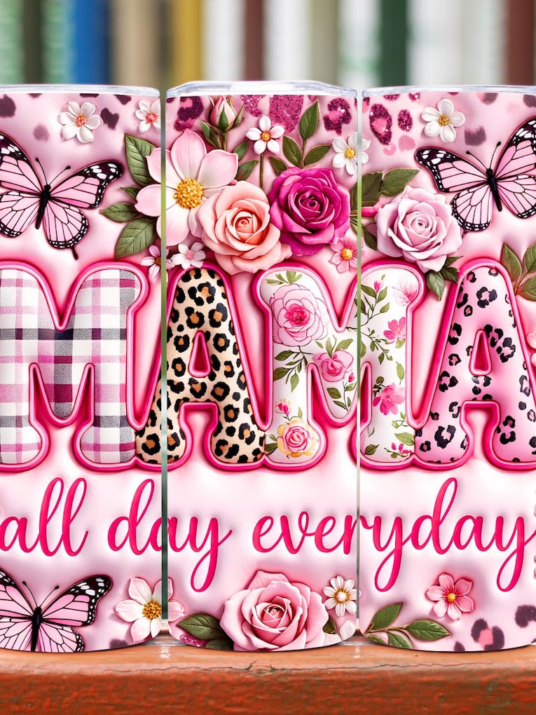 Mama All Day Tumbler