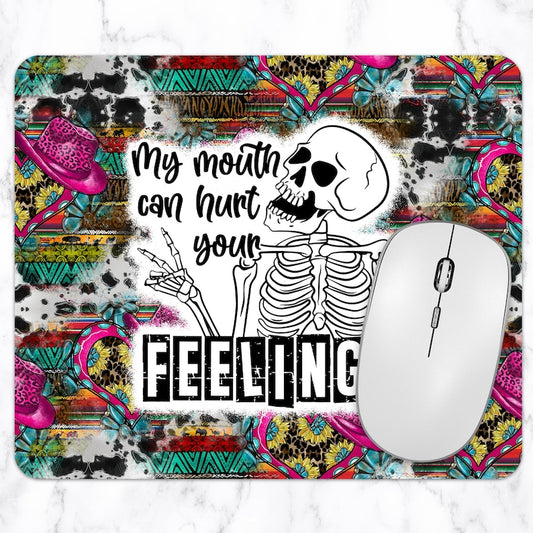 My Mouth can hurt your Feelings